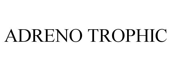 Trademark Logo ADRENO TROPHIC