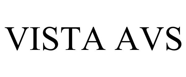 Trademark Logo VISTA AVS