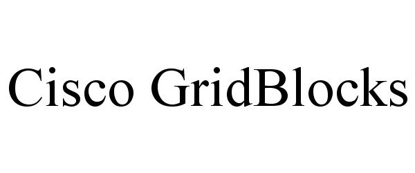 Trademark Logo CISCO GRIDBLOCKS