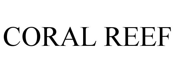 Trademark Logo CORAL REEF