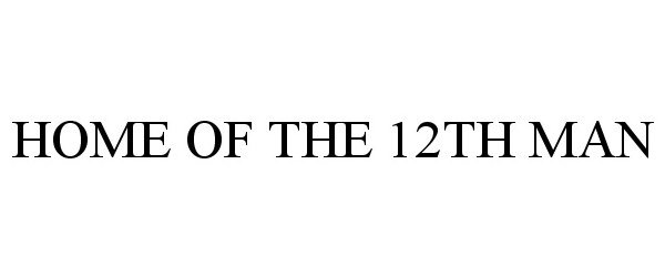  HOME OF THE 12TH MAN