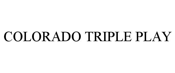  COLORADO TRIPLE PLAY