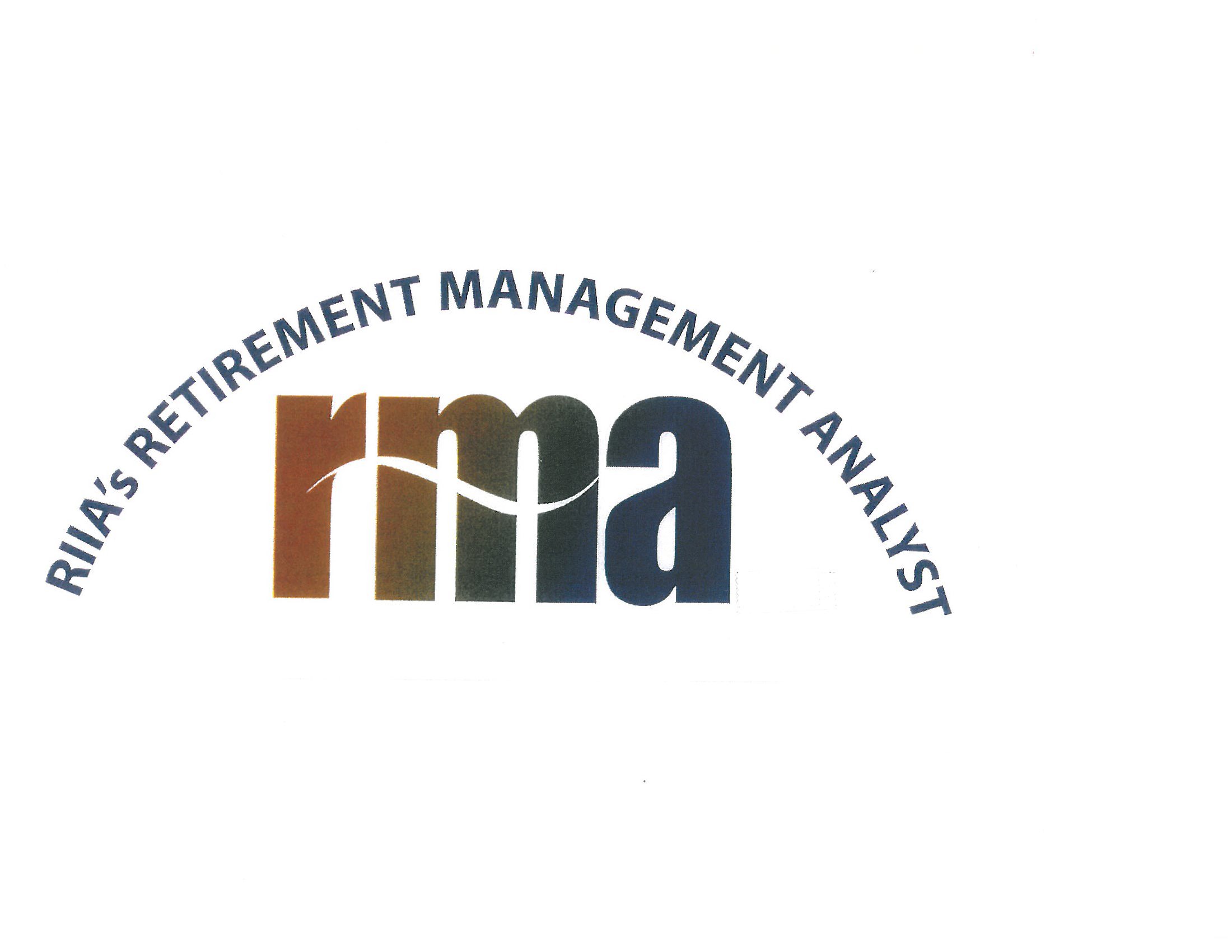  RIIA'S RETIREMENT MANAGEMENT ANALYST RMA