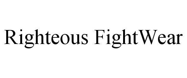 Trademark Logo RIGHTEOUS FIGHTWEAR