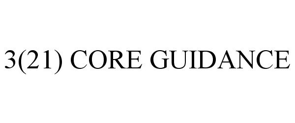  3(21) CORE GUIDANCE