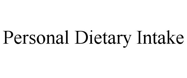 Trademark Logo PERSONAL DIETARY INTAKE