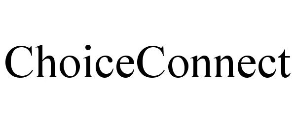 Trademark Logo CHOICECONNECT