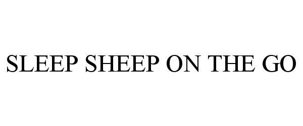 Trademark Logo SLEEP SHEEP ON THE GO