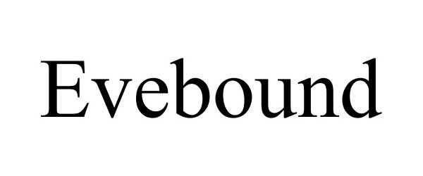 Trademark Logo EVEBOUND