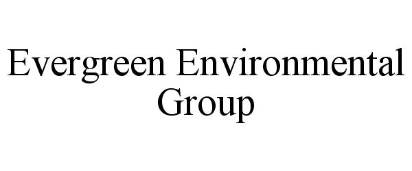 Trademark Logo EVERGREEN ENVIRONMENTAL GROUP
