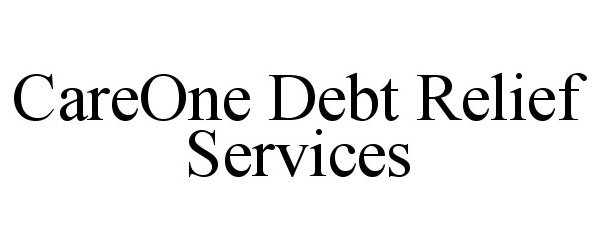 Trademark Logo CAREONE DEBT RELIEF SERVICES