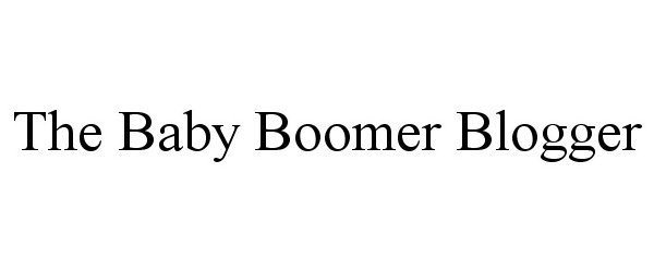  THE BABY BOOMER BLOGGER