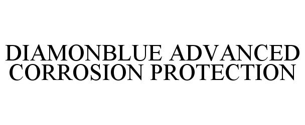  DIAMONBLUE ADVANCED CORROSION PROTECTION