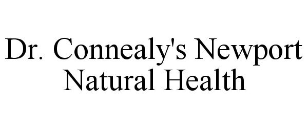  DR. CONNEALY'S NEWPORT NATURAL HEALTH