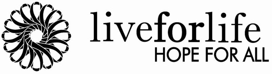 Trademark Logo LIVEFORLIFE HOPE FOR ALL