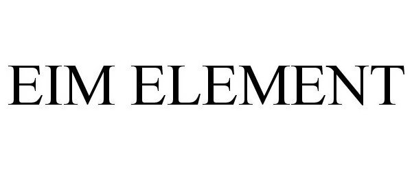  EIM ELEMENT