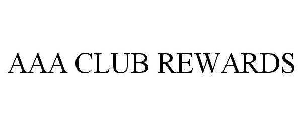 Trademark Logo AAA CLUB REWARDS
