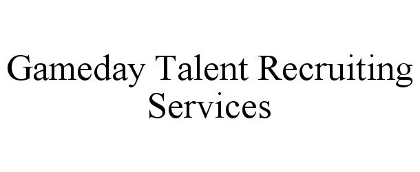  GAMEDAY TALENT RECRUITING SERVICES