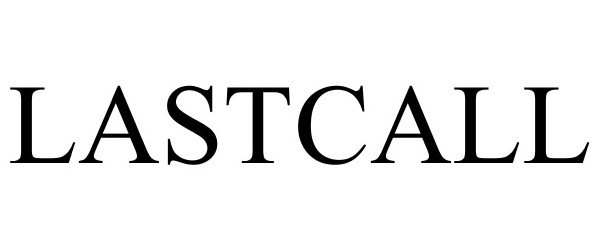 Trademark Logo LASTCALL