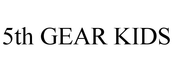  5TH GEAR KIDS