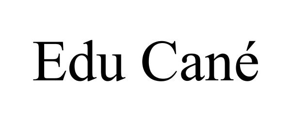 Trademark Logo EDU CANÃ