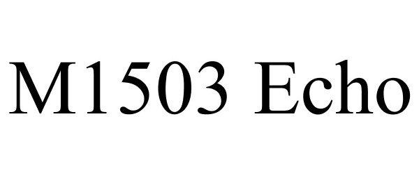 Trademark Logo M1503 ECHO