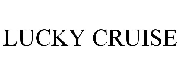 Trademark Logo LUCKY CRUISE