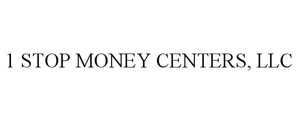  1 STOP MONEY CENTERS