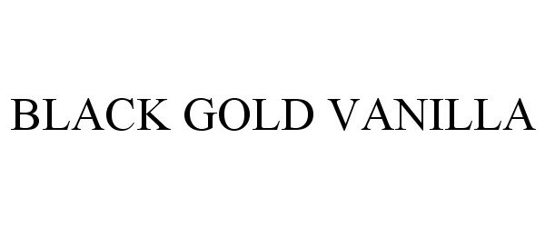  BLACK GOLD VANILLA