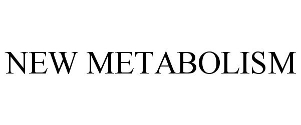  NEW METABOLISM
