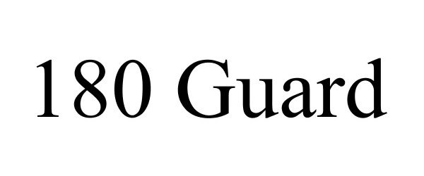  180 GUARD