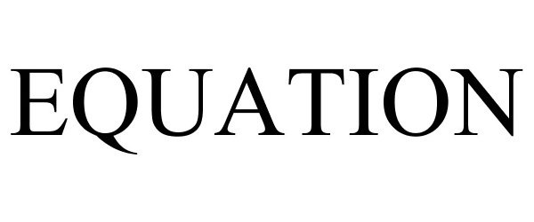 Trademark Logo EQUATION