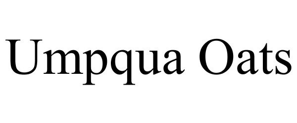 UMPQUA OATS