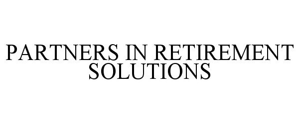 PARTNERS IN RETIREMENT SOLUTIONS