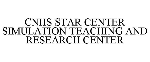  CNHS STAR CENTER SIMULATION TEACHING AND RESEARCH CENTER