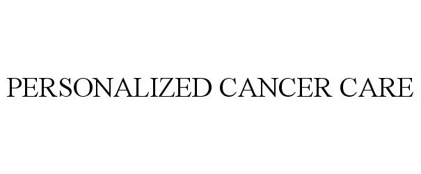  PERSONALIZED CANCER CARE