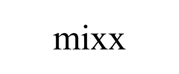 Trademark Logo MIXX