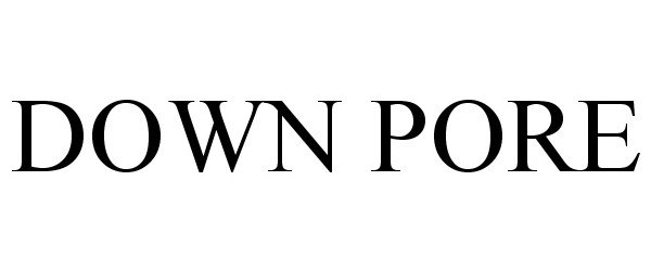 Trademark Logo DOWN PORE