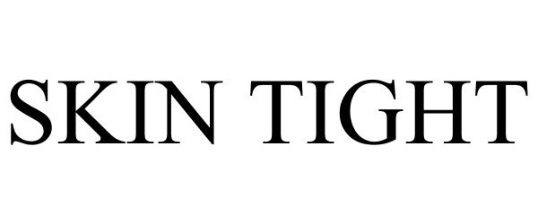 Trademark Logo SKIN TIGHT