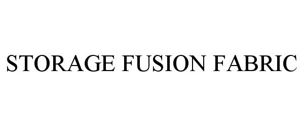 Trademark Logo STORAGE FUSION FABRIC