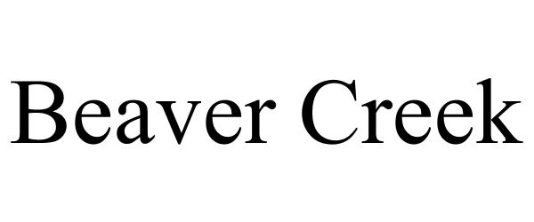 Trademark Logo BEAVER CREEK