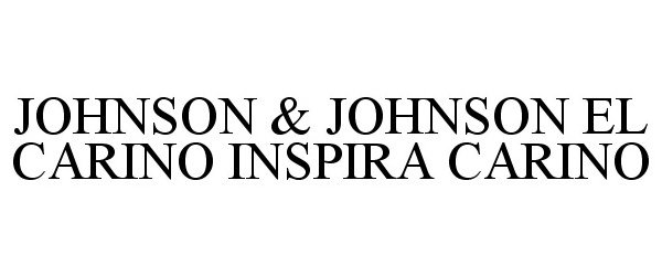  JOHNSON &amp; JOHNSON EL CARINO INSPIRA CARINO