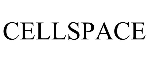 Trademark Logo CELLSPACE