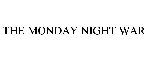 Trademark Logo THE MONDAY NIGHT WAR