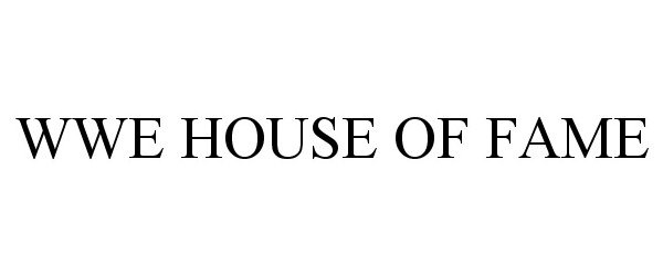 Trademark Logo WWE HOUSE OF FAME