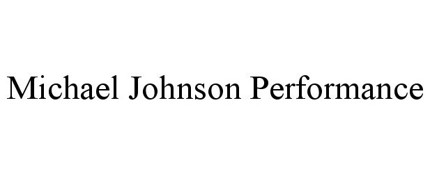 Trademark Logo MICHAEL JOHNSON PERFORMANCE