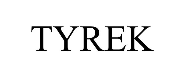 Trademark Logo TYREK