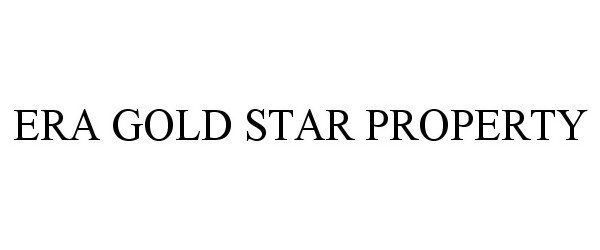 Trademark Logo ERA GOLD STAR PROPERTY