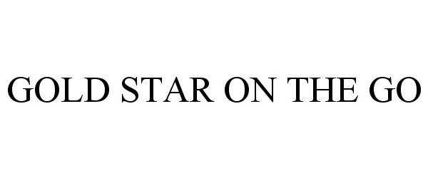 Trademark Logo GOLD STAR ON THE GO