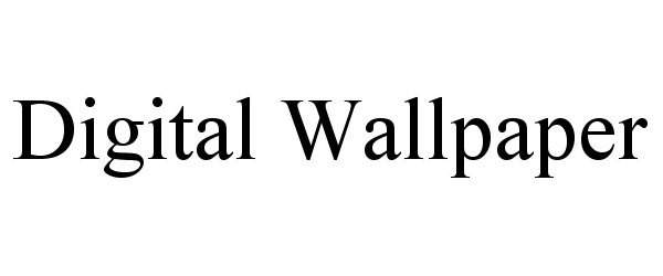 Trademark Logo DIGITAL WALLPAPER